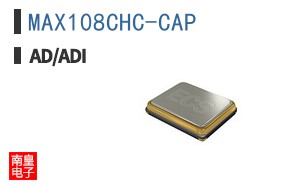 MAX108CHC-CAP