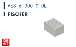 VES 6 300 G DL