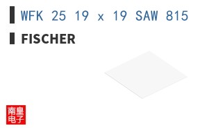 WFK 25 19 x 19 SAW 815