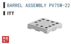 BARREL ASSEMBLY PV75W-22 DC*