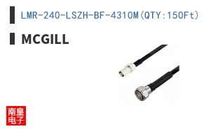 LMR-240-LSZH-BF-4310M(QTY:150Ft)