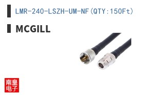 LMR-240-LSZH-UM-NF(QTY:150Ft)