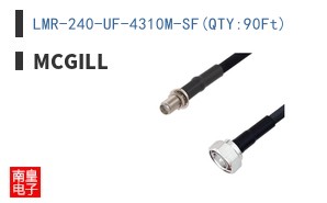 LMR-240-UF-4310M-SF(QTY:90Ft)