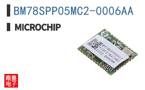 BM78SPP05MC2-0006AA