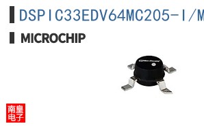 DSPIC33EDV64MC205-I/M7