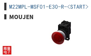 M22MPL-MSF01-E30-R-<START>