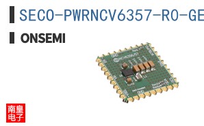 SECO-PWRNCV6357-R0-GEVB