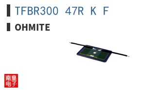 TFBR300 47R K F