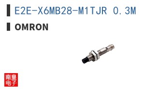 E2E-X6MB28-M1TJR 0.3M