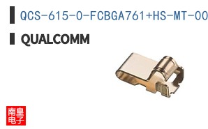 QCS-615-0-FCBGA761+HS-MT-00-0-AA