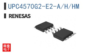 UPC4570G2-E2-A/H/HM